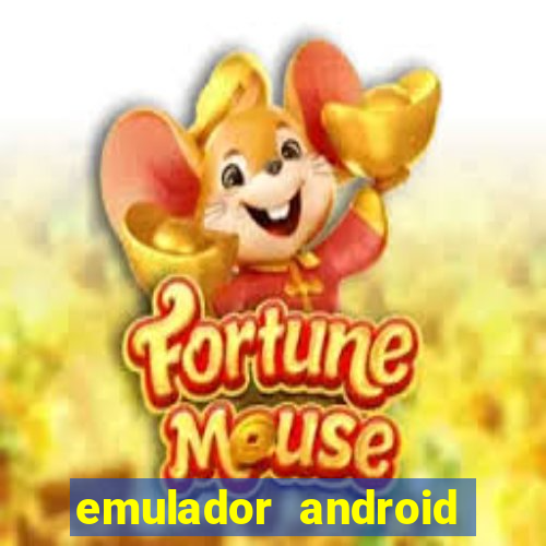 emulador android para pc fraco